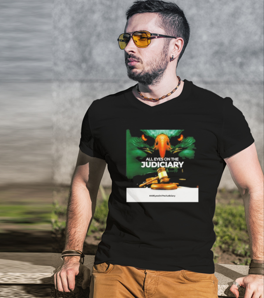 All Eyes On The Judiciary Eagle And Gavel #AllEyesOnTheJudiciary T-Shirt