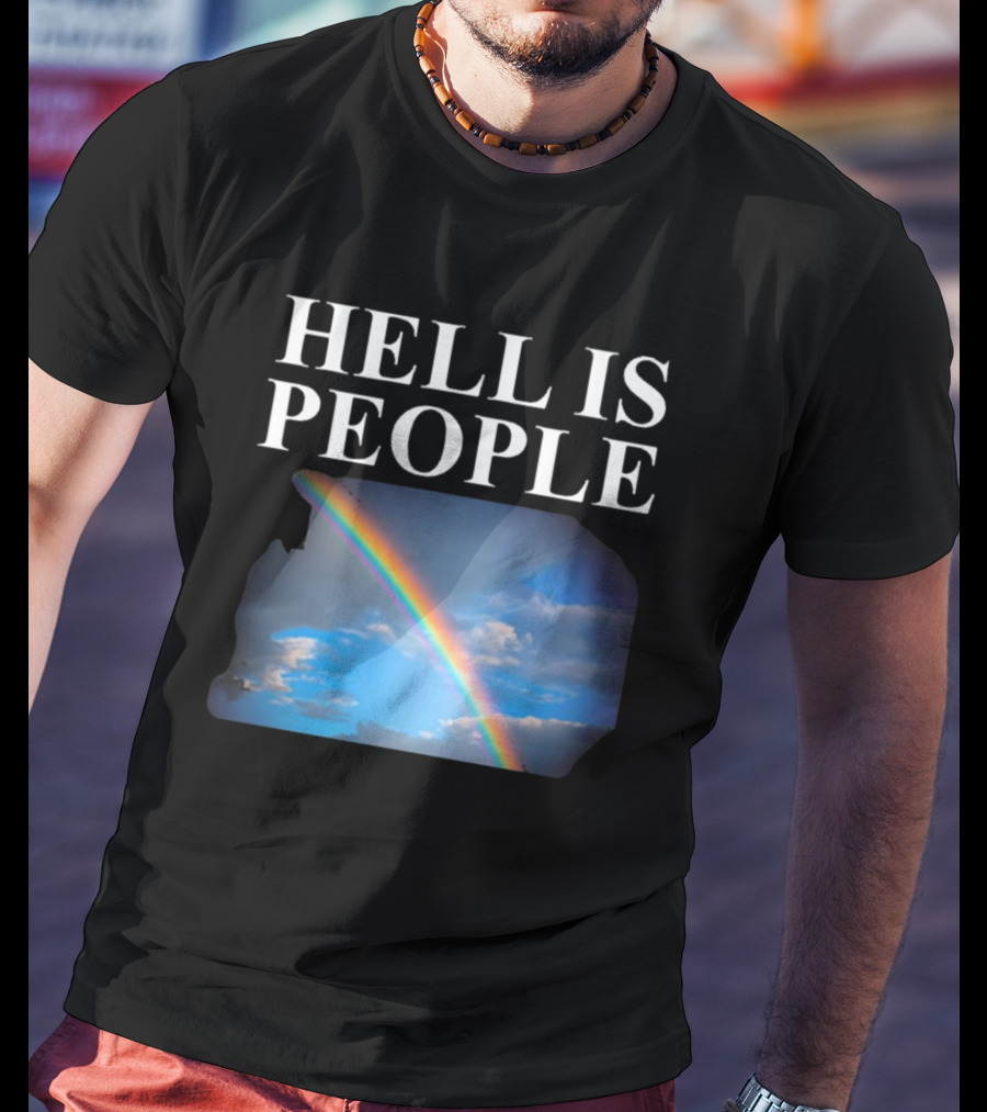 Hell Is People Rainbow Sky T-Shirt