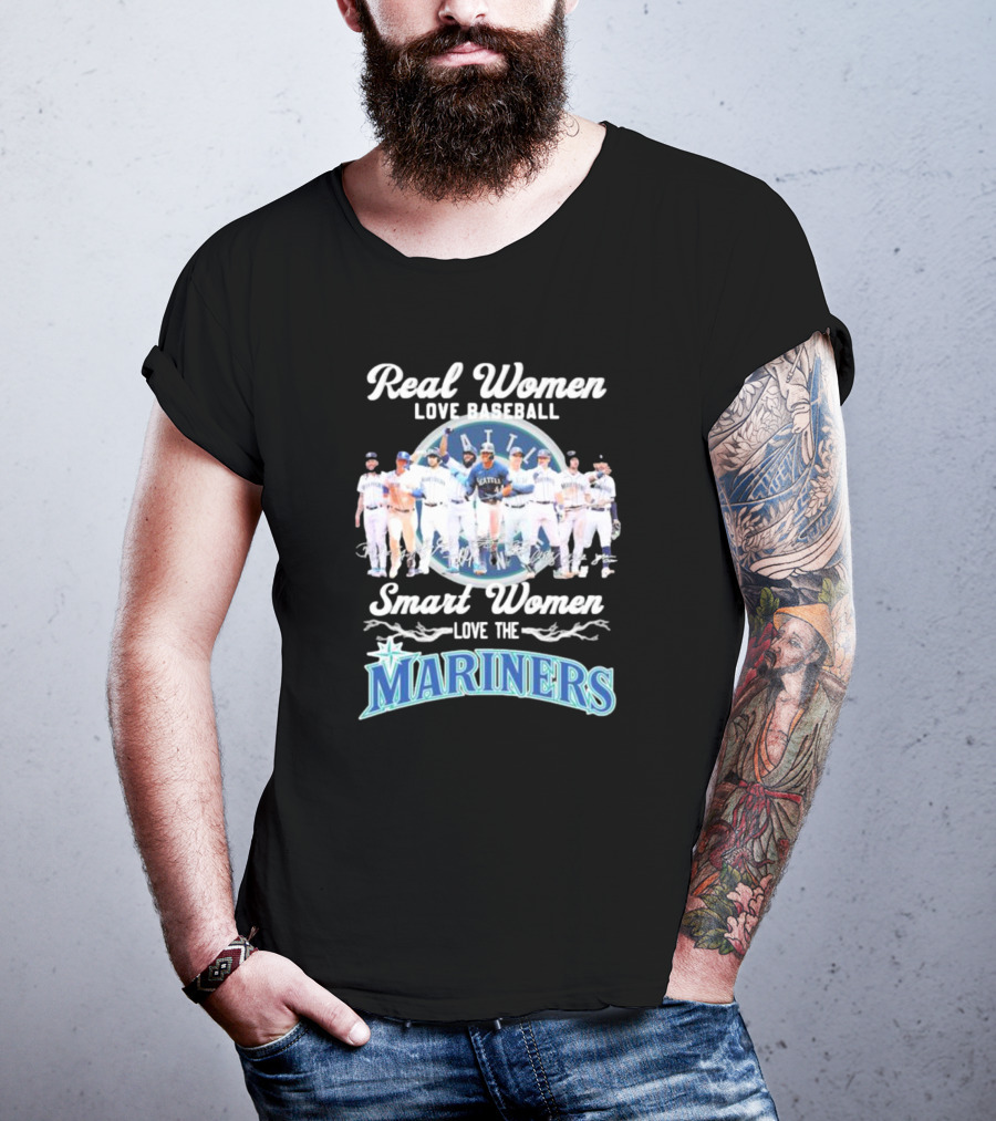 Real Women Love Baseball Smart Women Love The Mariners Team T-Shirt