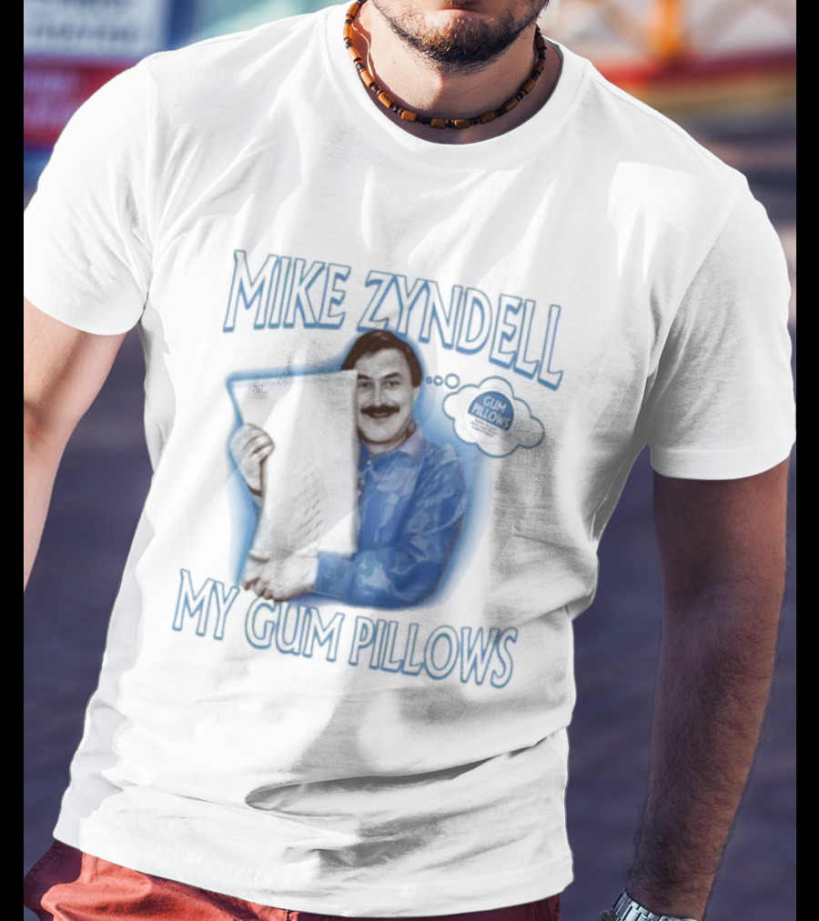 Mike Zyndell Thinking About My Gum Pillows T-Shirt