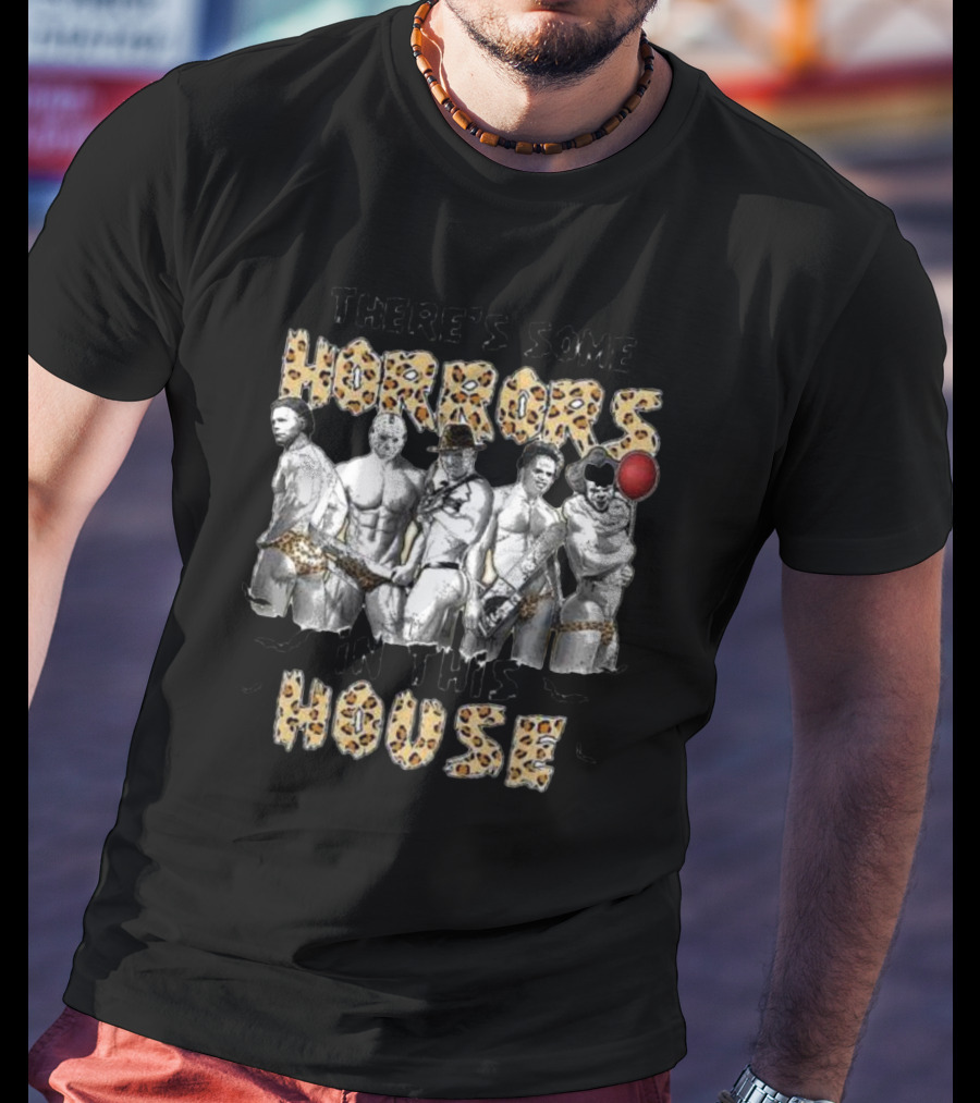 There’s Some Horrors In This House Halloween Horror Characters T-Shirt