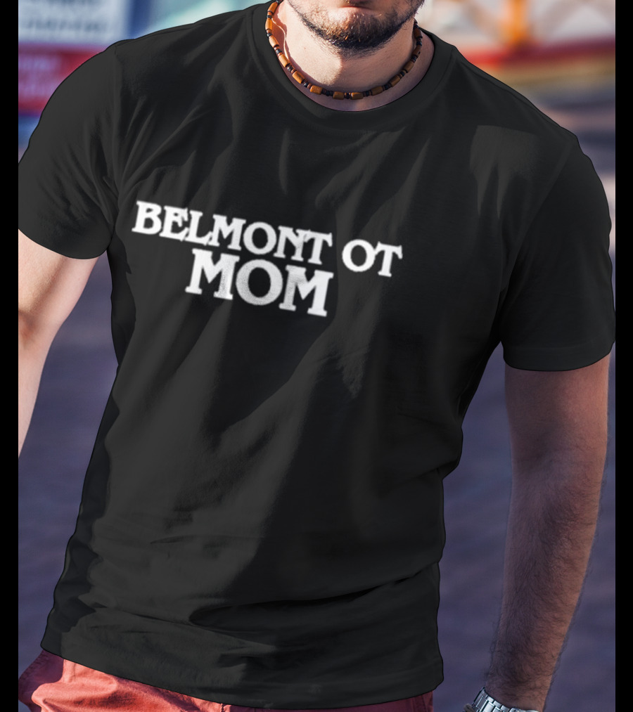 Belmont OT Mom T-Shirt