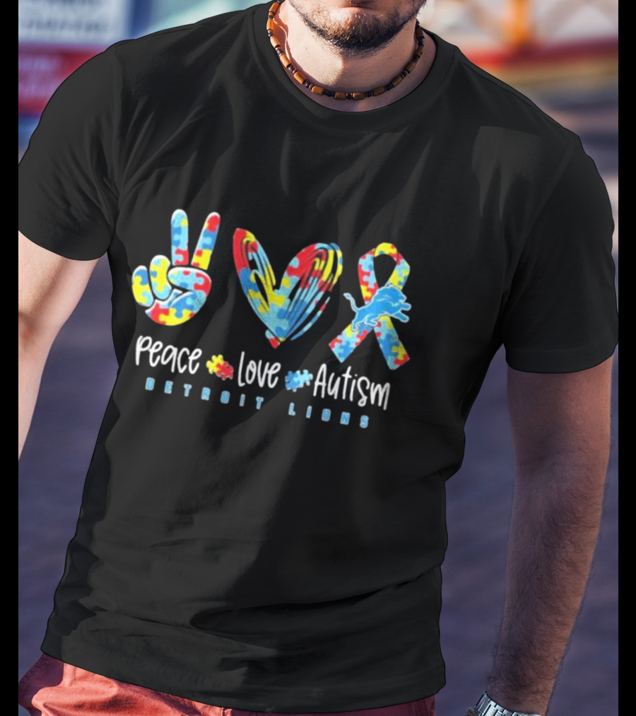 Peace Love Autism Detroit Lions T-Shirt