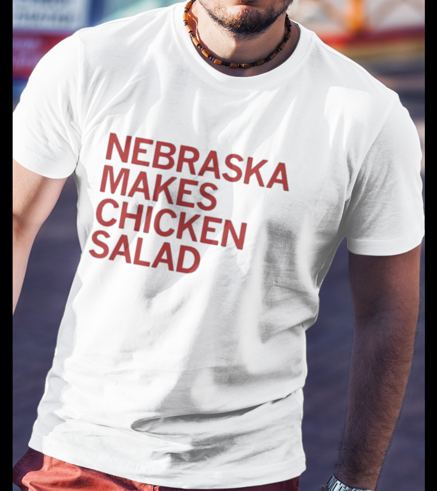 Raygunsite Nebraska Makes Chicken Salad T-Shirt