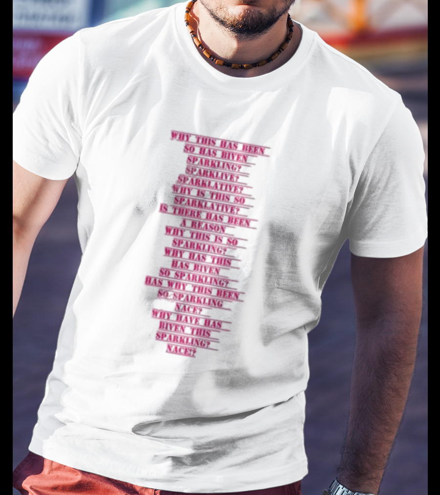 Barbie Sparklative Why Has This Been So Sparkling? T-Shirt