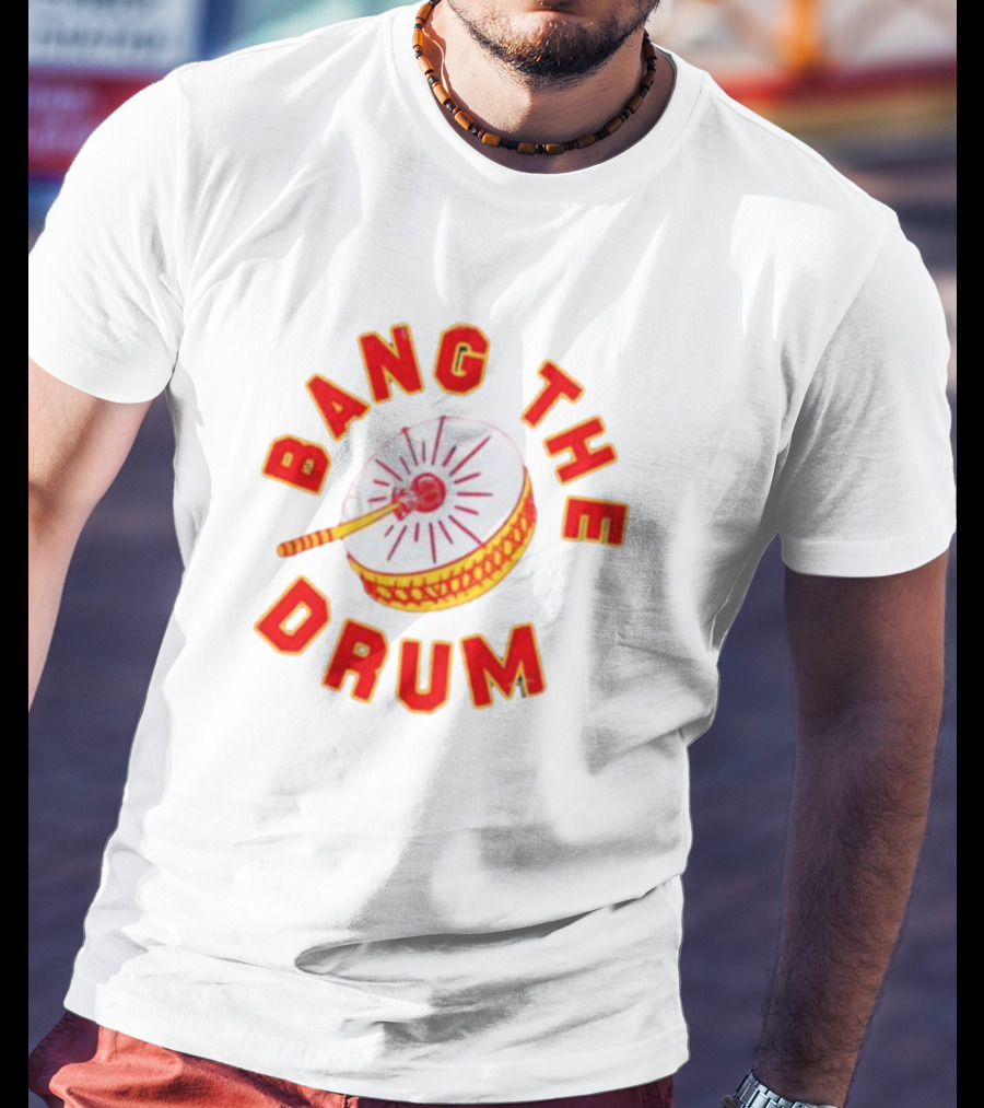 Kansas City Chiefs Bang The Drum T-Shirt