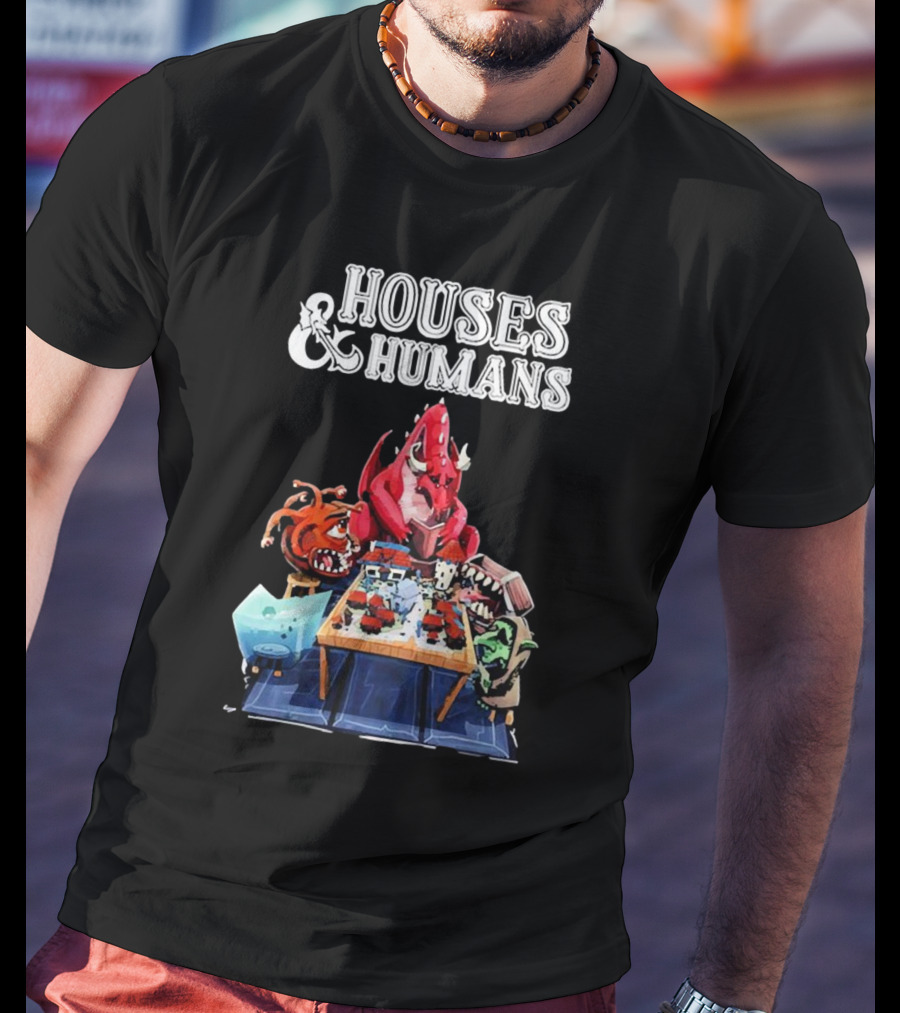 Houses And Humans Fantasy Creatures Playing Tabletop Game T-Shirt