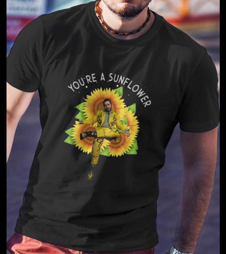 You're A Sunflower Post Malone Yellow Suit With Sunflowers T-Shirt