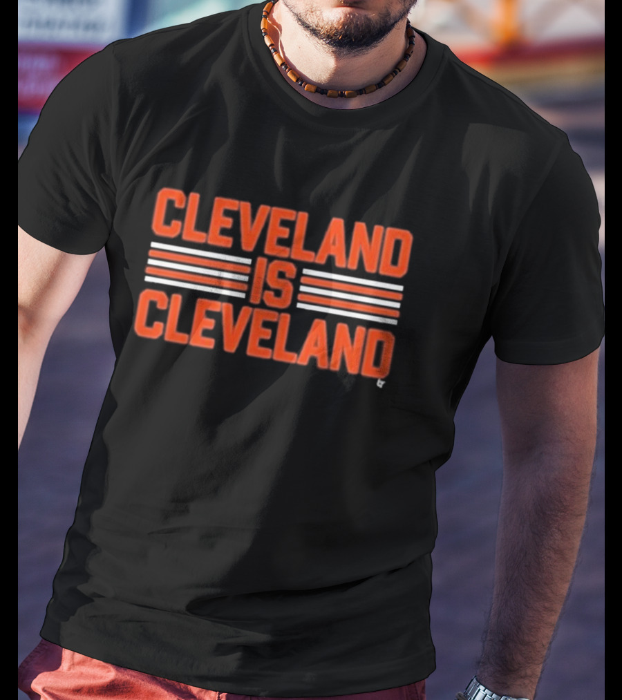 Cleveland Is Cleveland Breaking Merch T-Shirt