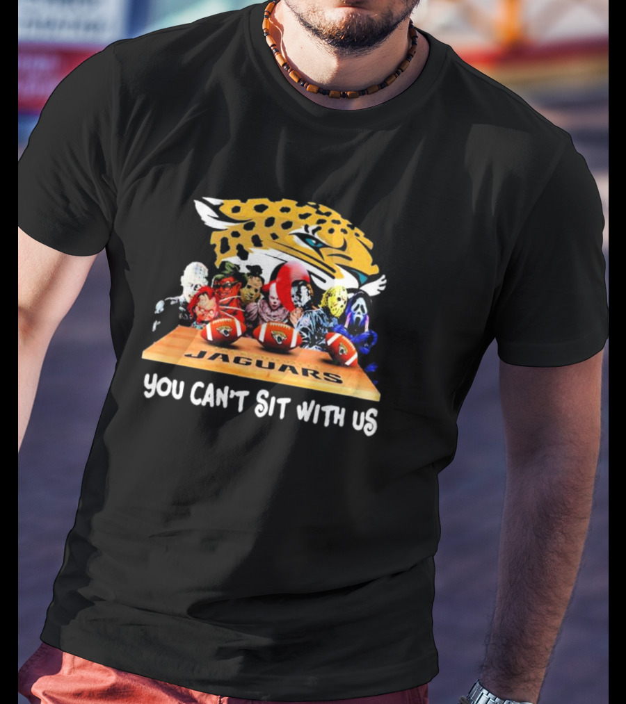 Jacksonville Jaguars Horror Movie Characters You Can’t Sit With Us Jaguars Logo Football Scene T-Shirt