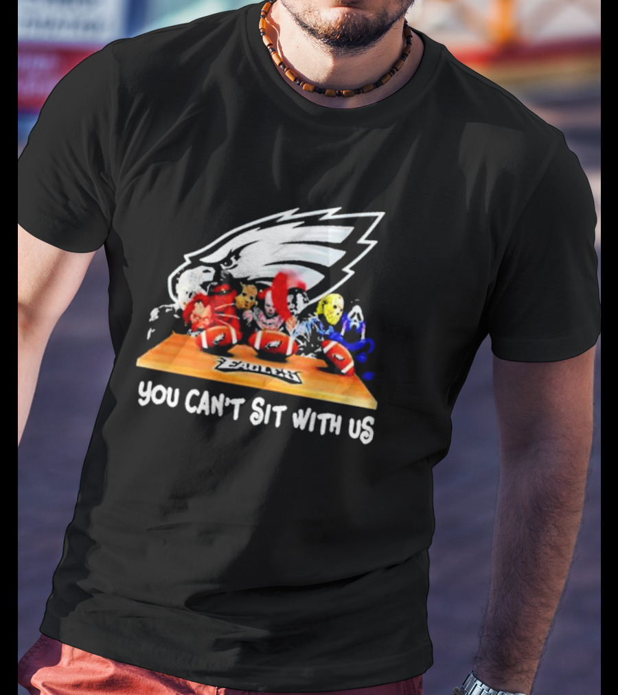 Philadelphia Eagles You Can't Sit With Us Horror Movie Characters Football T-Shirt