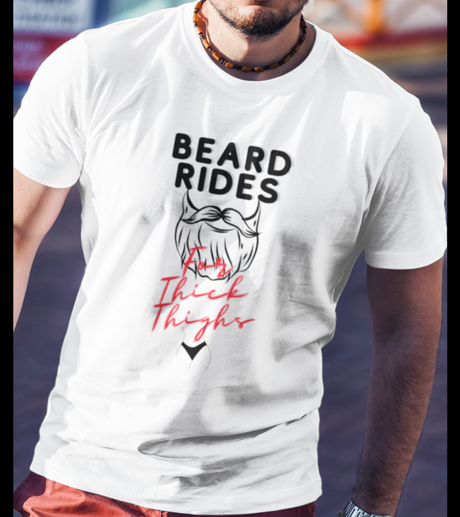Beard Rides For Thick Thighs Devil Horns Motif T-Shirt
