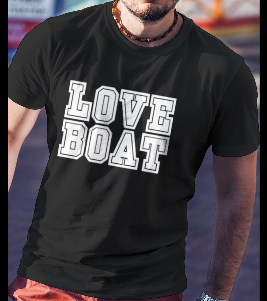 LOVE BOAT T-Shirt