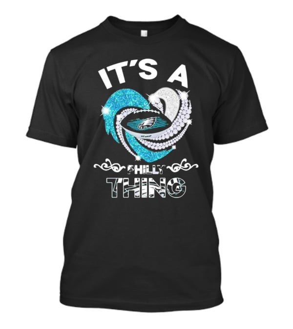 IT’S A Philly Thing Eagles Heart Shape T-Shirt