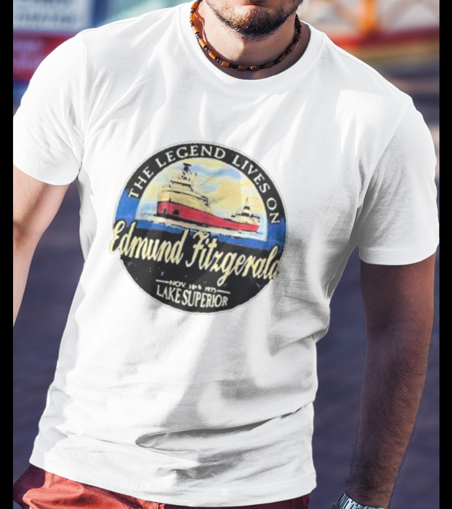 The Legend Lives On Edmund Fitzgerald Lake Superior November 1975 T-Shirt