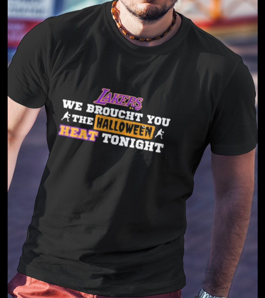 Lakers We Broucht You The Halloween Heat Tonight T-Shirt