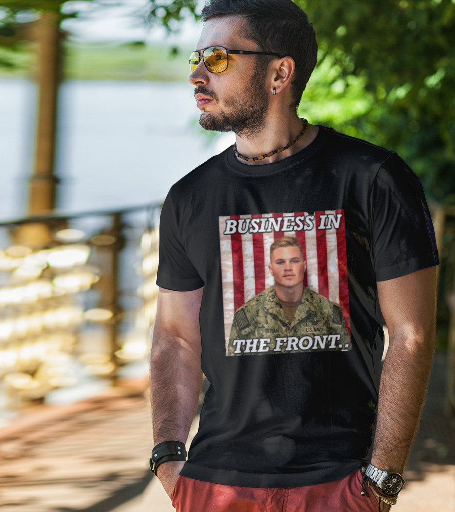 Business In The Front U.S. Navy Bryan Patriotic T-Shirt