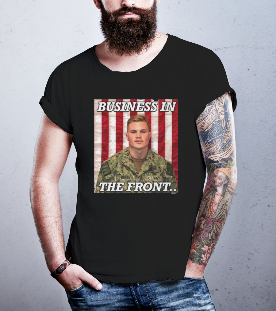Business In The Front U.S. Navy Bryan Patriotic T-Shirt