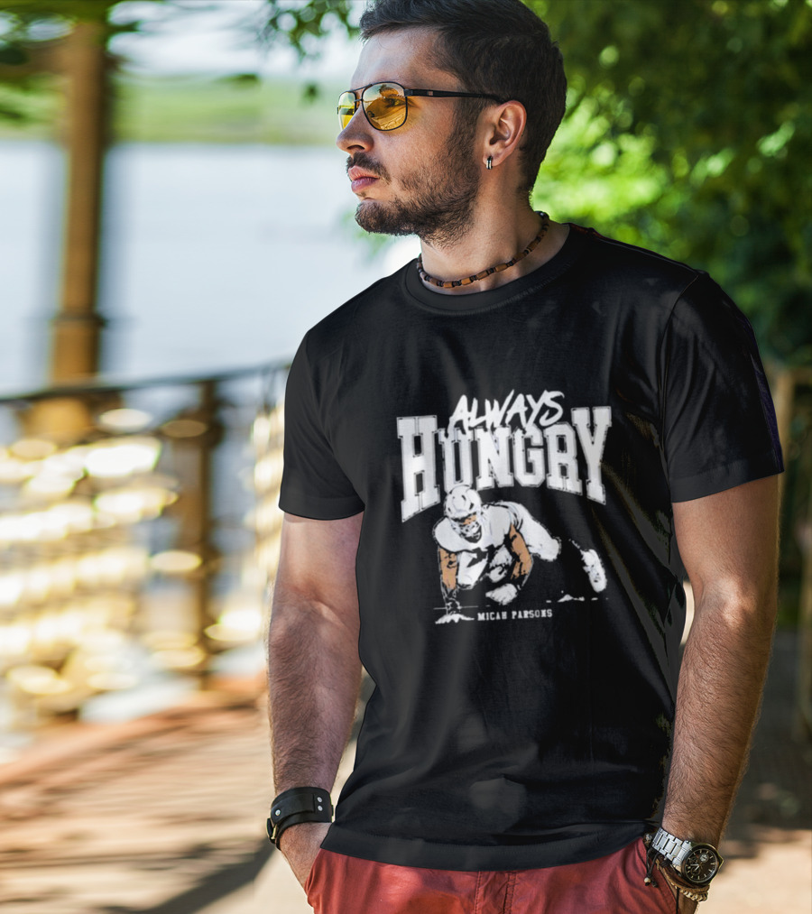 Micah Parsons Always Hungry Football Iconic Determination T-Shirt