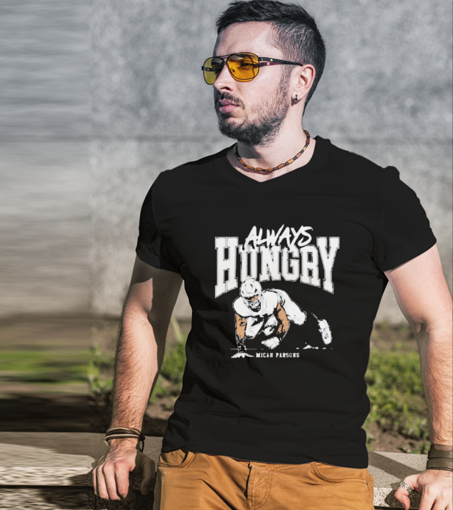 Micah Parsons Always Hungry Football Iconic Determination T-Shirt