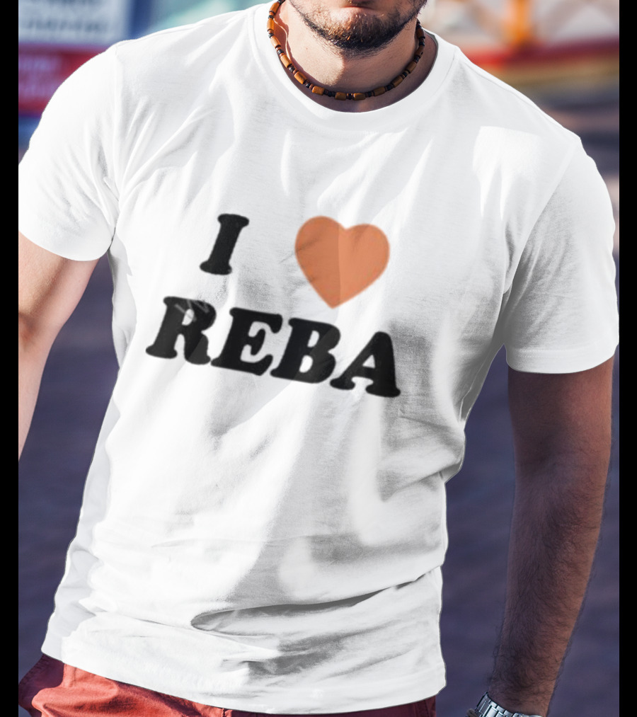 I Love Reba T-Shirt