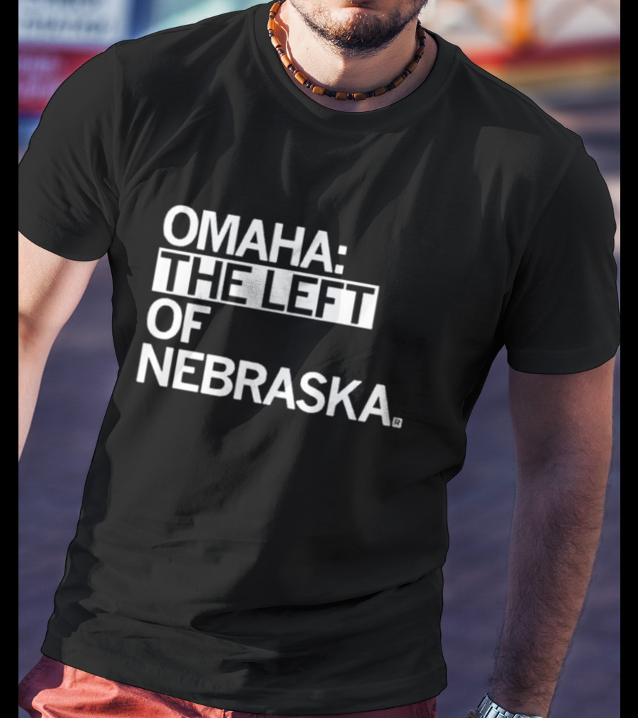 Omaha: The Left Of Nebraska T-Shirt