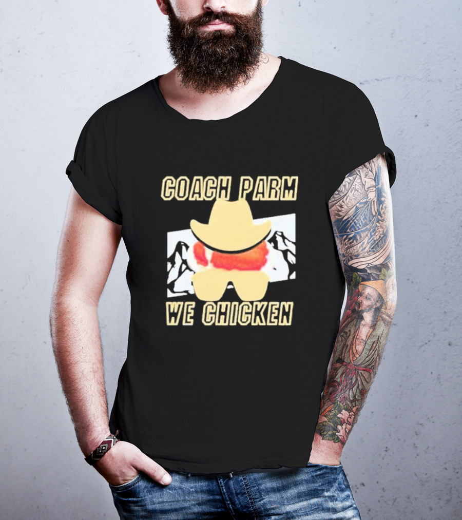Coach Parm We Chicken T-Shirt