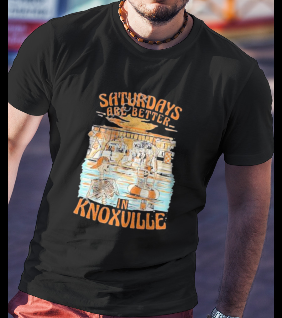 Saturdays Are Better In Knoxville River Tubing Adventure T-Shirt
