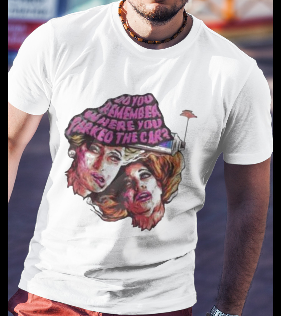 Do You Remember Where You Parked The Car Pop Art Style Retro Women Portraits T-Shirt