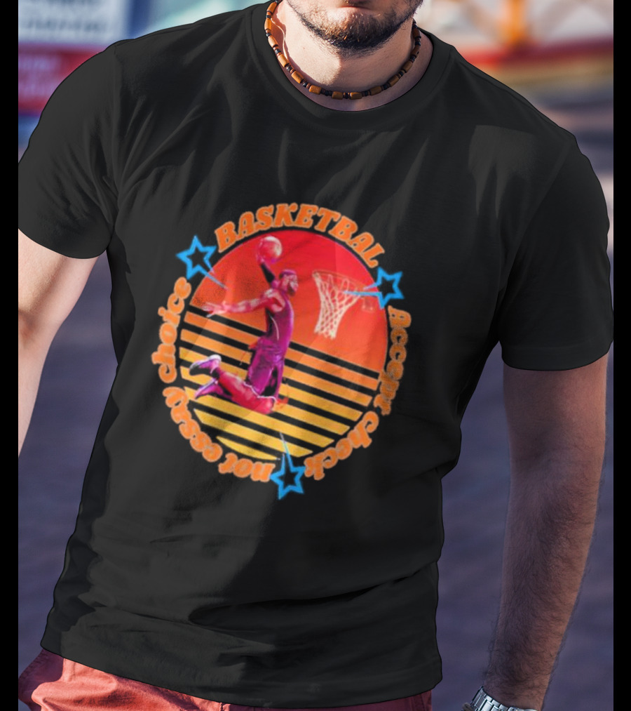 Basketball Not Easy Choice Accept Check Vintage T-Shirt