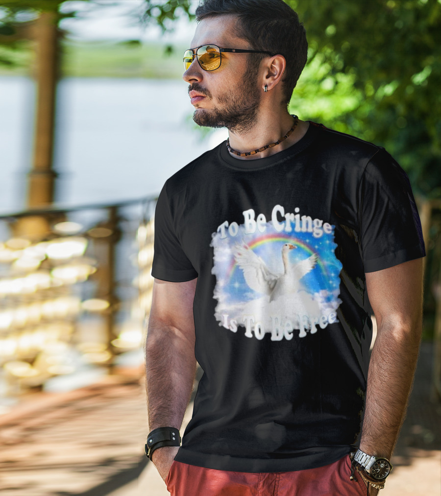 To Be Cringe Is To Be Free Goose Rainbow Clouds T-Shirt