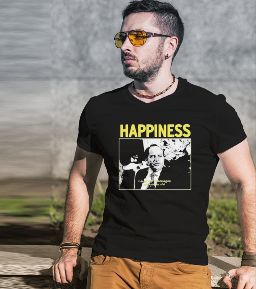 Happiness Laugh At Champagne T-Shirt