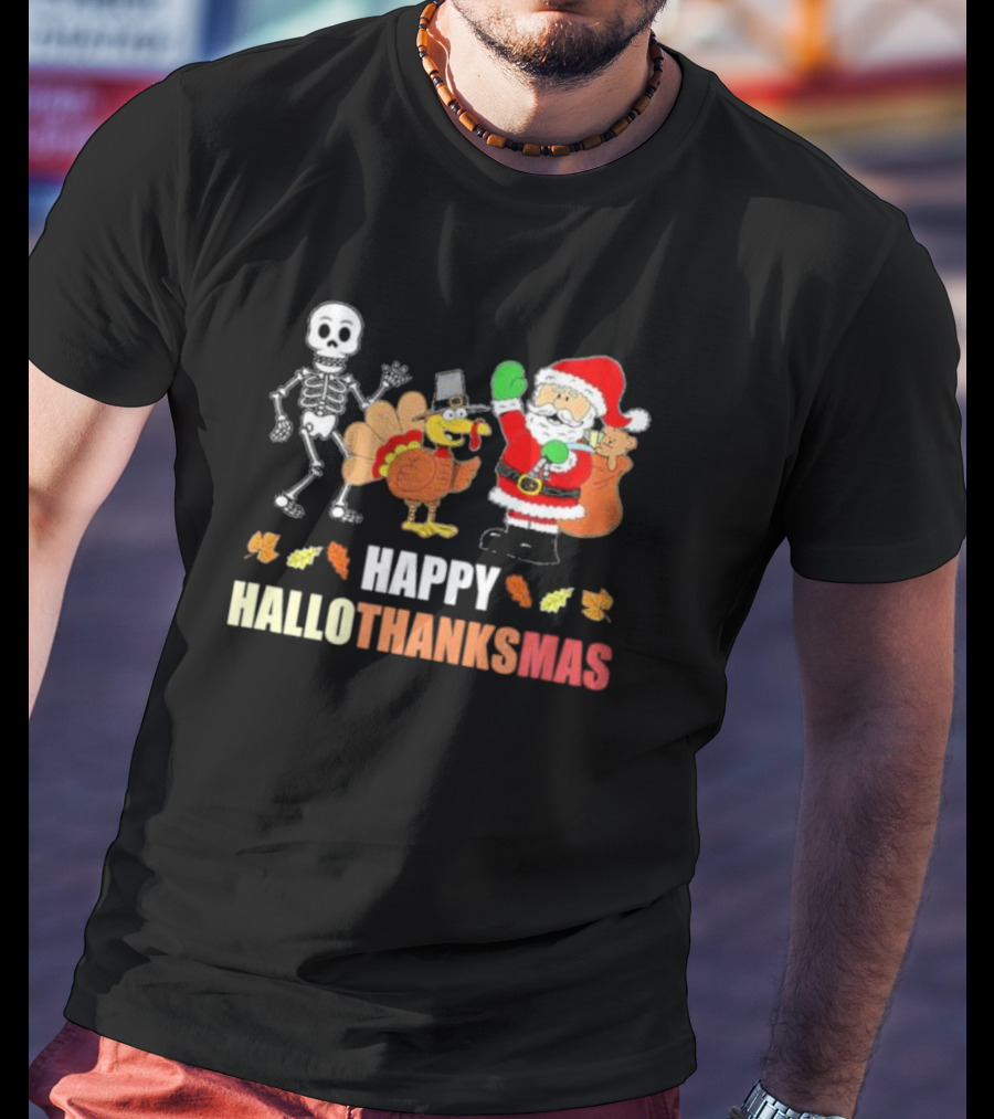 Happy Hallothanksmas Funny Skeleton Turkey And Santa Three Holiday T-Shirt