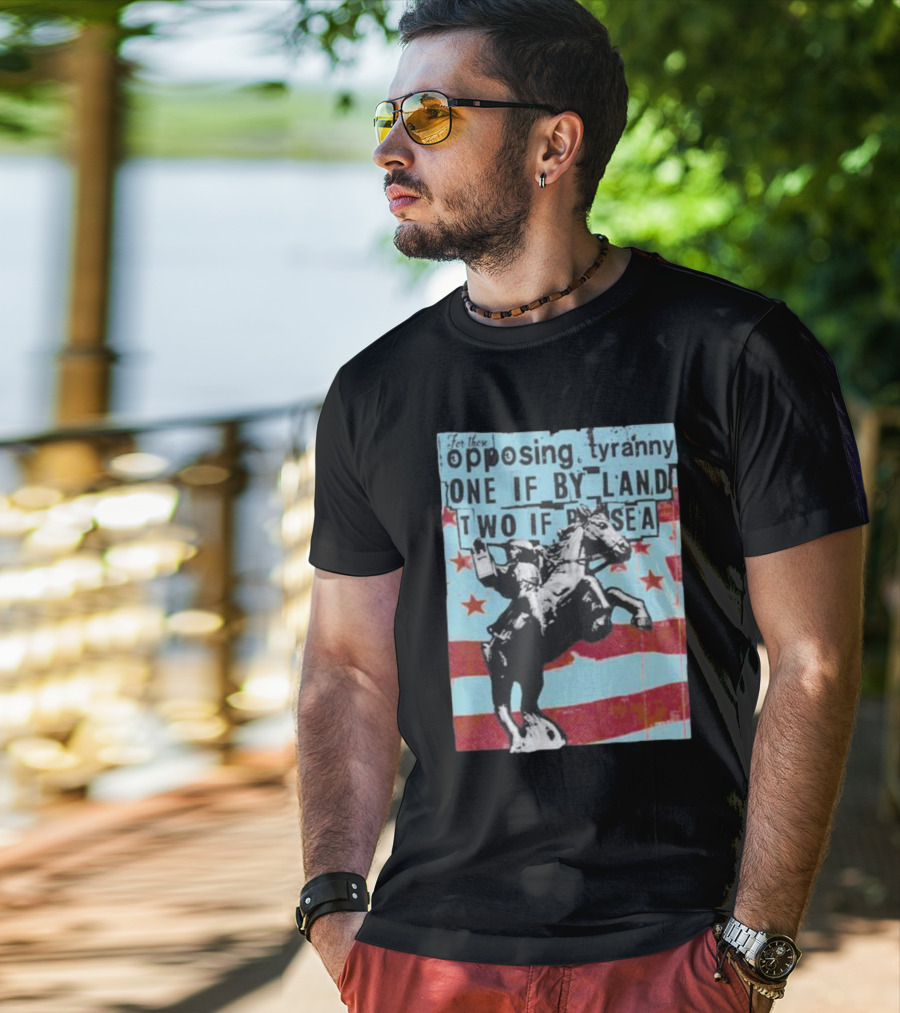 One If By Land Two If By Sea Tyranny Opposing Midnight Ride T-Shirt
