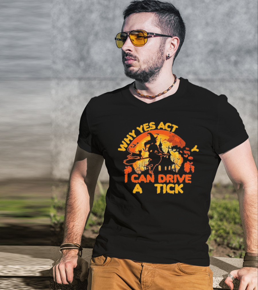 Vintage Why Yes Act I Can Drive A Tick Halloween Witch Cat T-Shirt