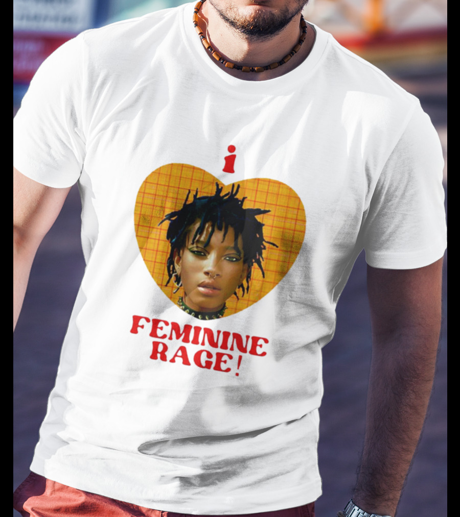 I Love Feminine Rage T-Shirt