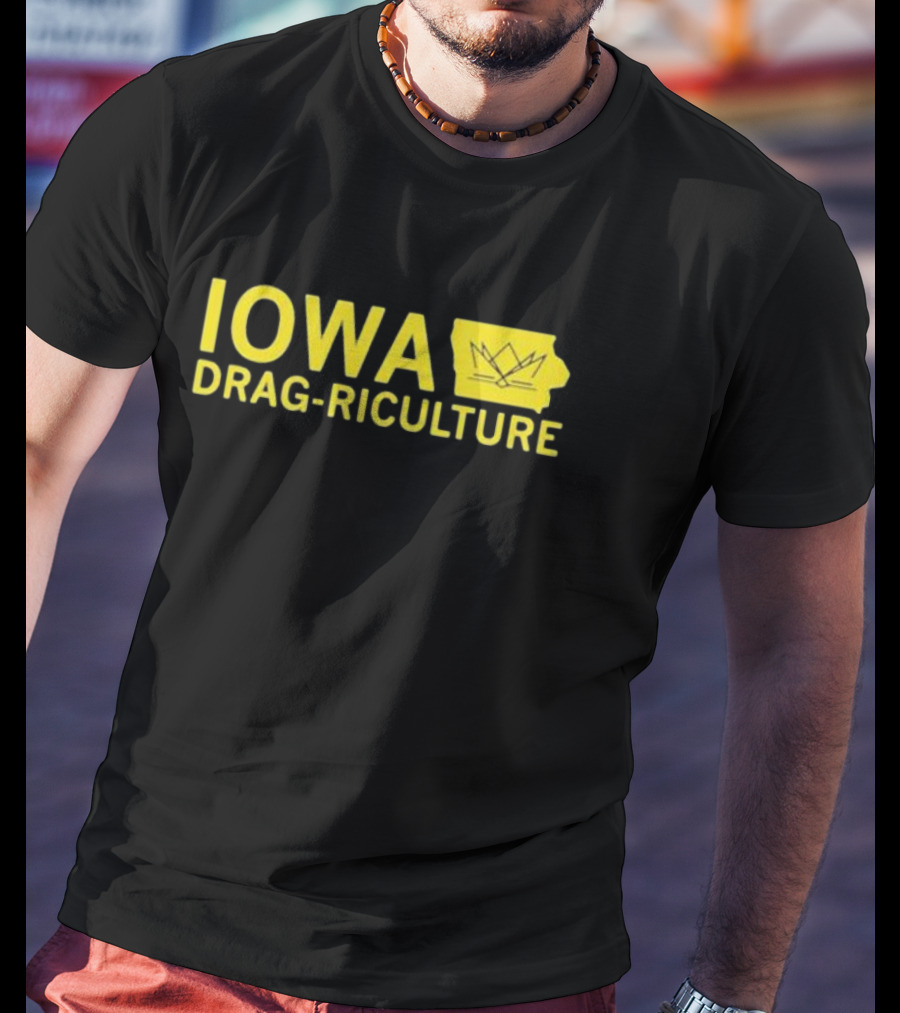 Iowa Drag Riculture Crown Outline Map T-Shirt