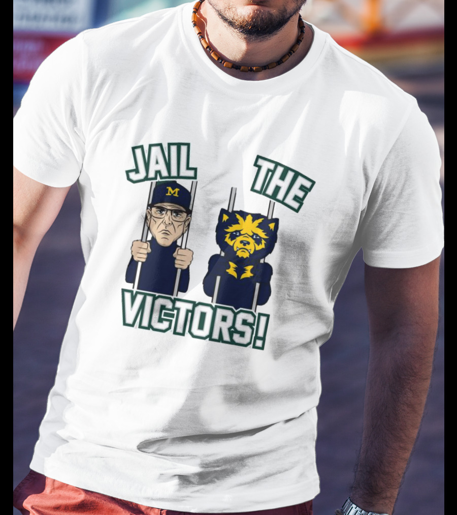 Jail The Victors Michigan Wolverines Football T-Shirt