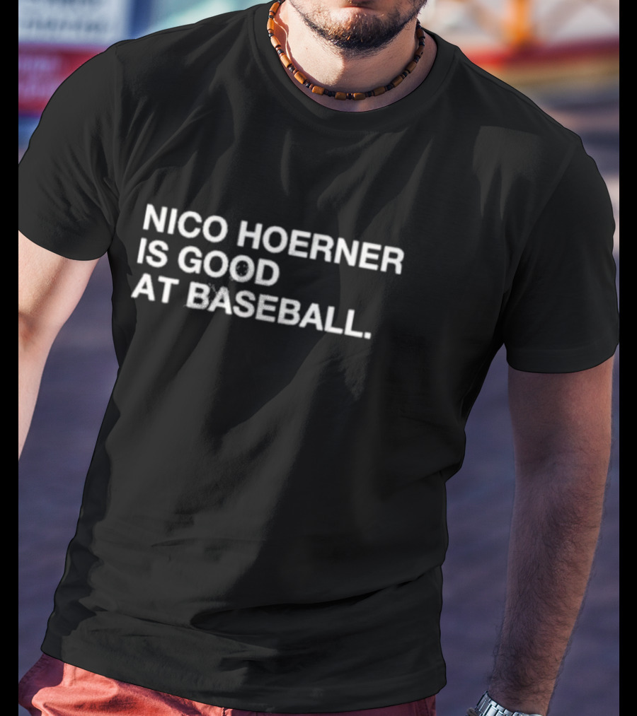 Nico Hoerner Is Good At Baseball T-Shirt