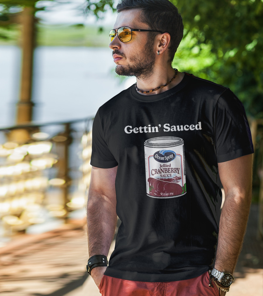 Ocean Spray Jellied Cranberry Sauce Gettin’ Sauced Can T-Shirt
