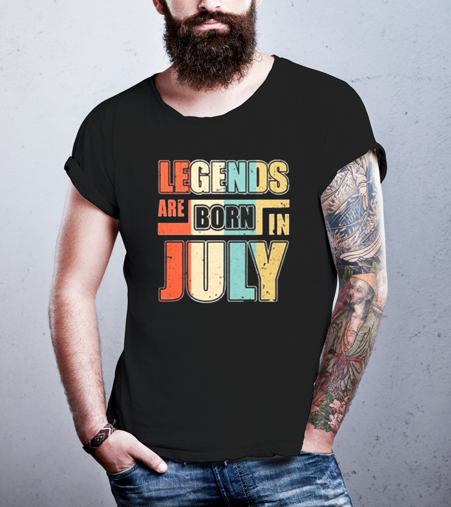 LEGENDS ARE BORN IN JULY Colorful T-Shirt
