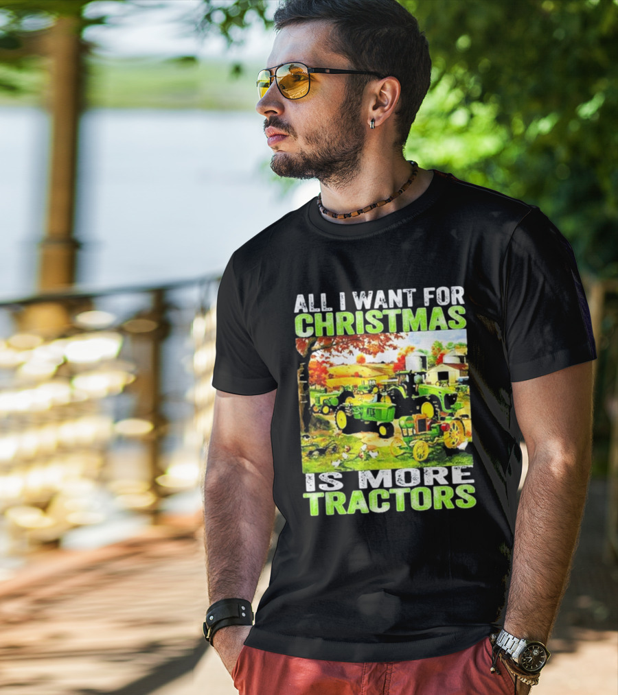 All I Want For Christmas Is More Tractors Farm Scene T-Shirt