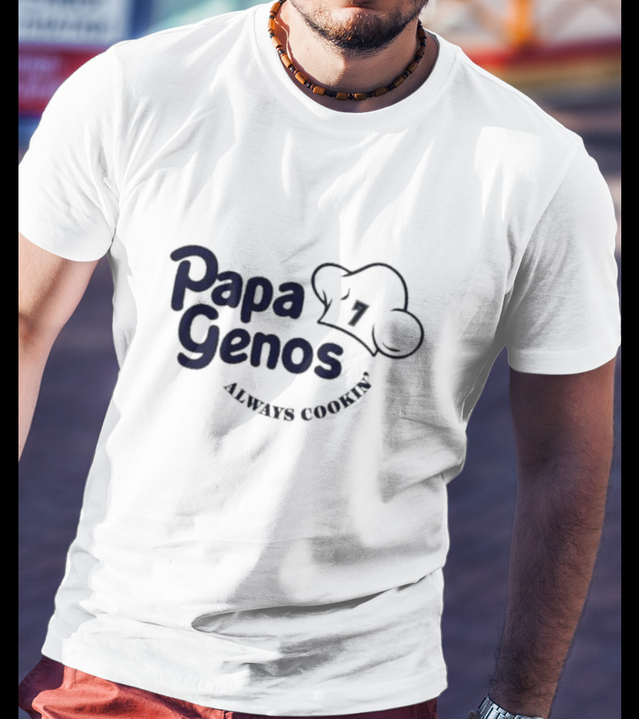 Papa Genos Always Cookin' Chef Hat 7 T-Shirt