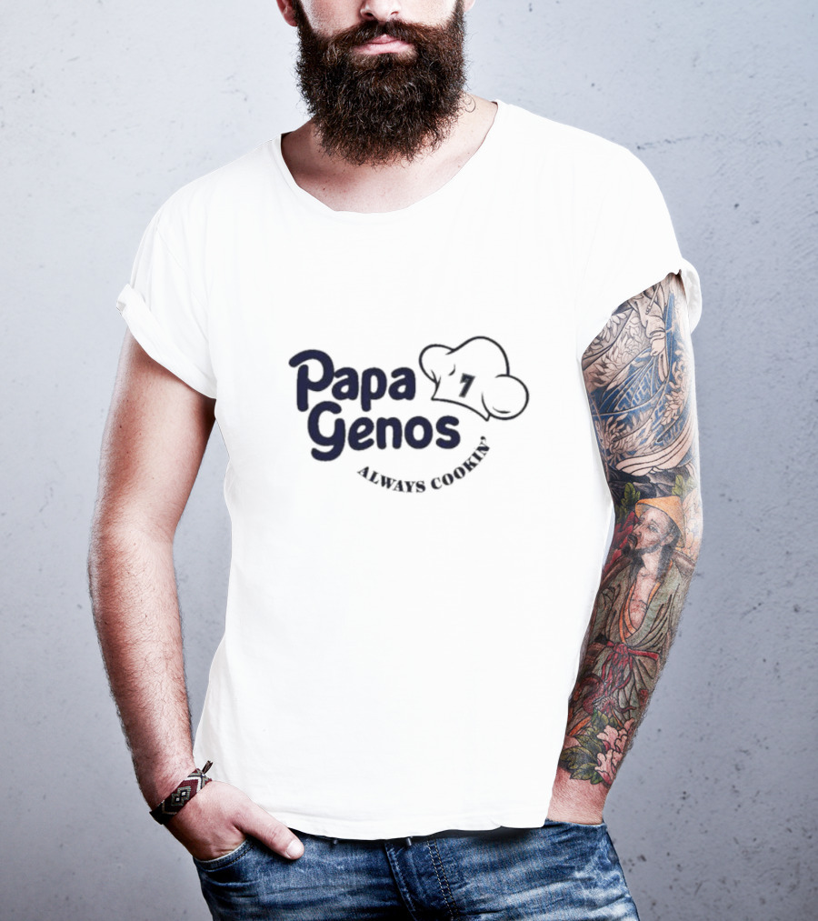 Papa Genos Always Cookin' Chef Hat 7 T-Shirt