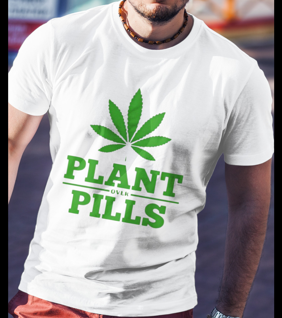 Plant Over Pills Cannabis Leaf Icon Bold Typography T-Shirt