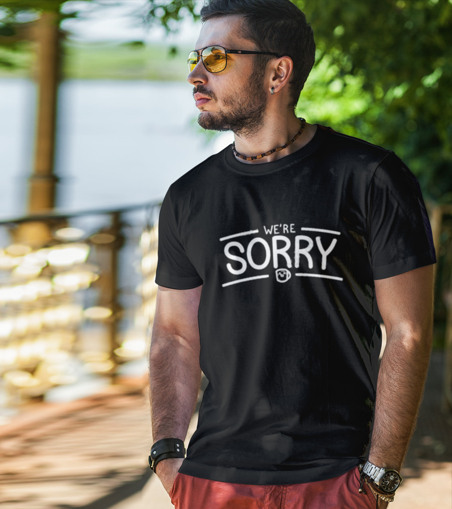 We're Sorry Text With Smiley T-Shirt