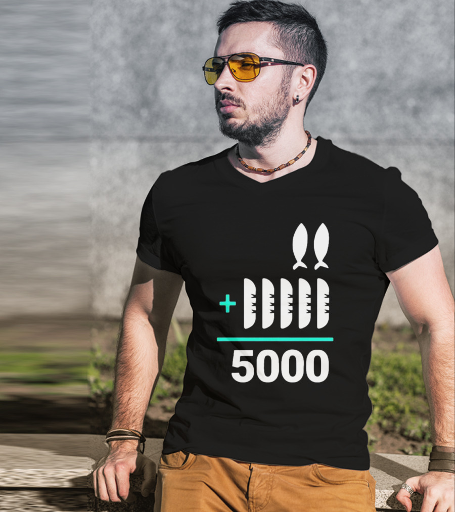 The Chosen Five Loaves Two Fish Plus 5000 T-Shirt