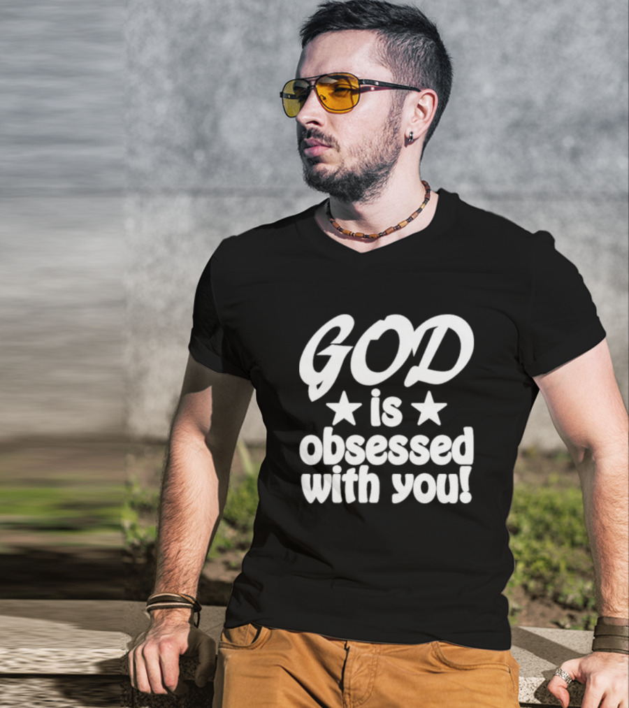 God Is Obsessed With You Star T-Shirt