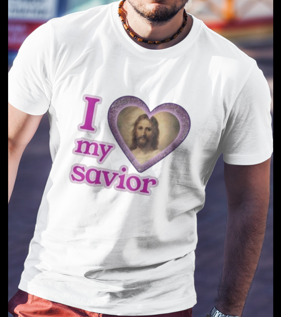 I Love My Savior T-Shirt