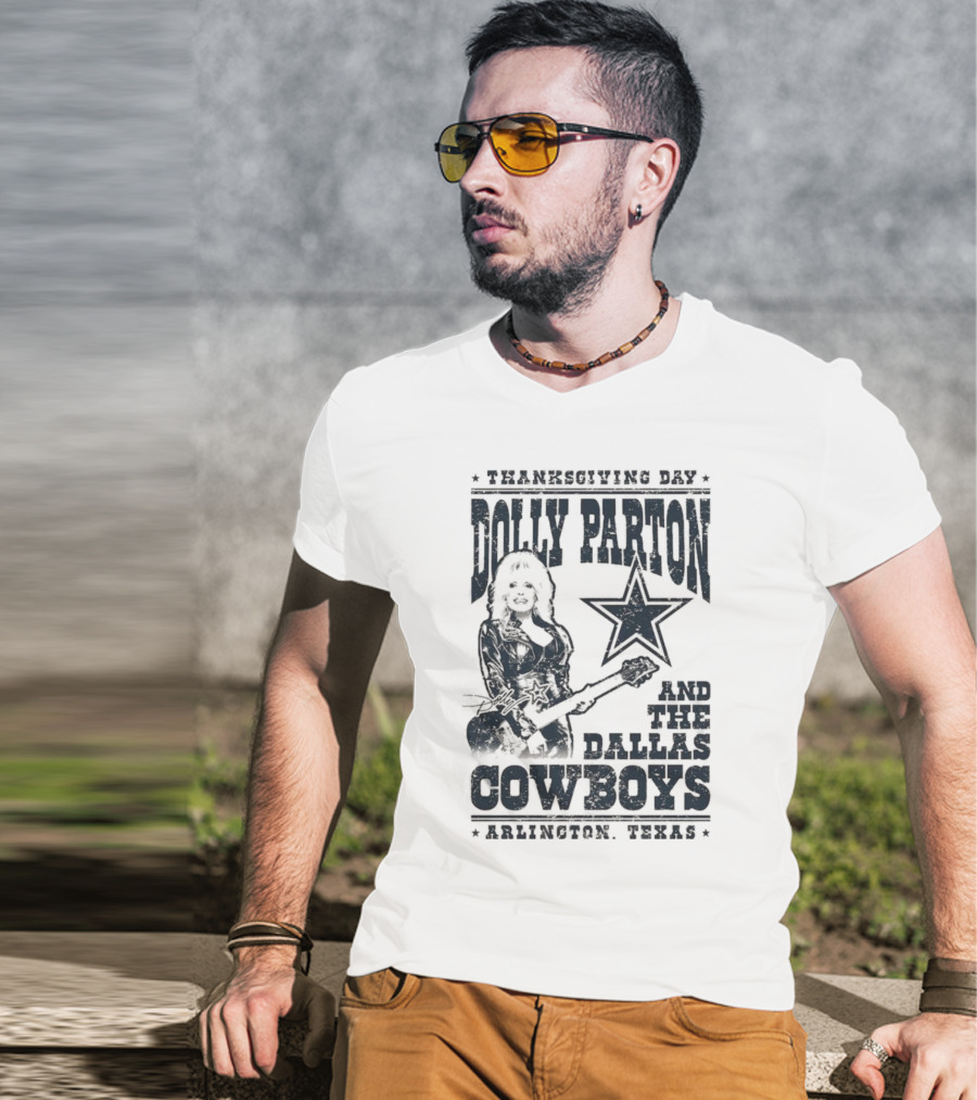 Thanksgiving Day Dolly Parton And The Dallas Cowboys Arlington Texas T-Shirt